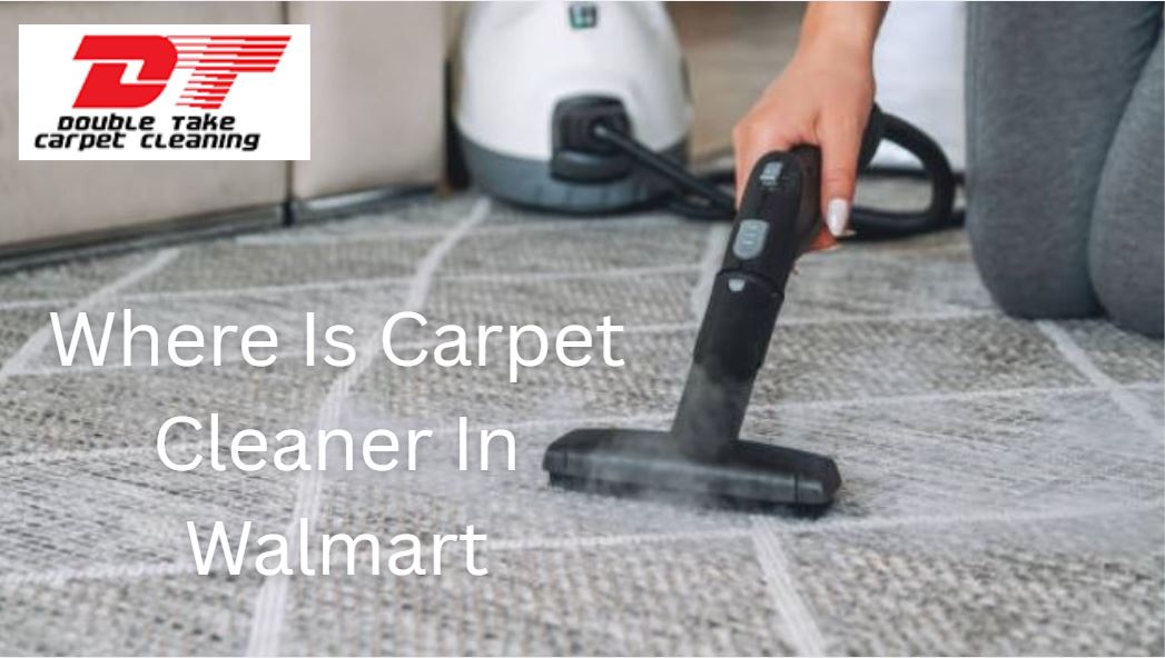 Where Is Carpet Cleaner In Walmart