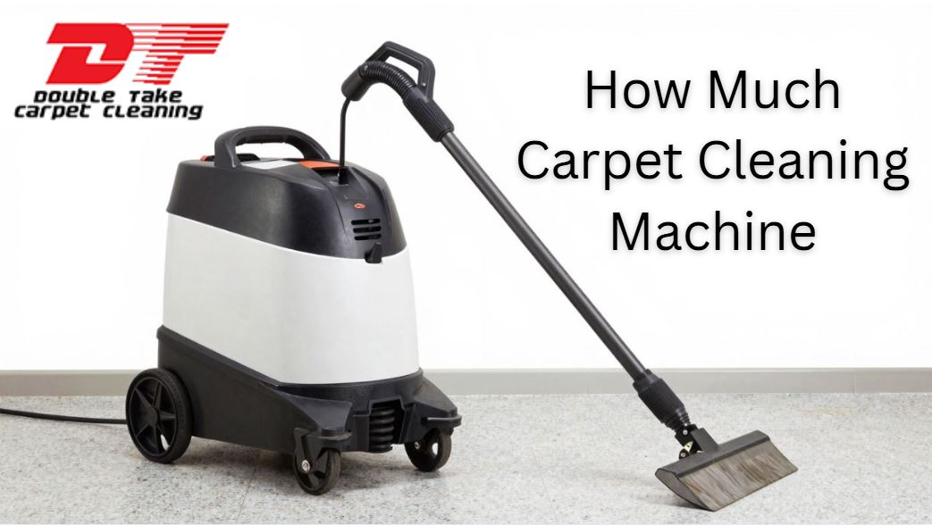 How Much Carpet Cleaning Machine