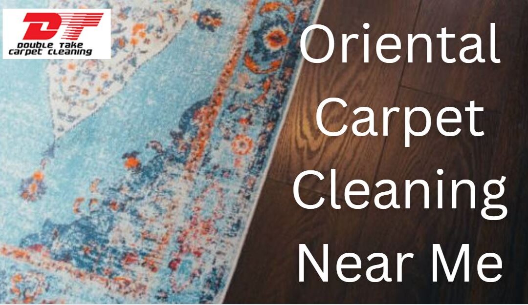 Oriental Carpet Cleaning Near Me