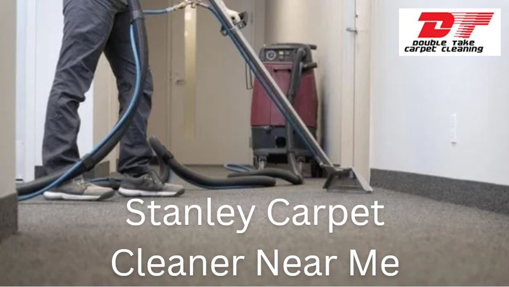Stanley Carpet Cleaner Near Me
