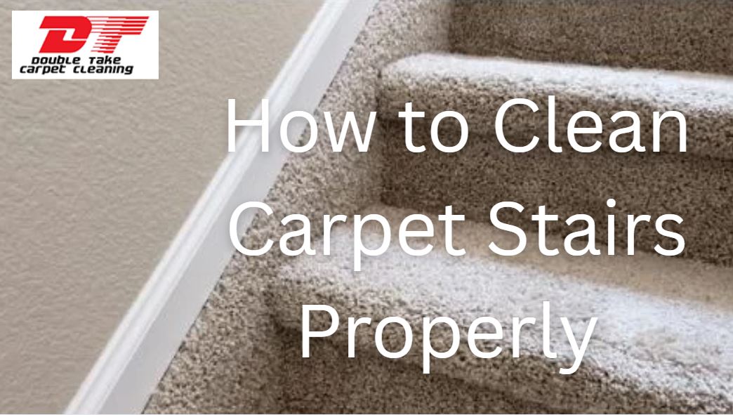 How to Clean Carpet Stairs Properly