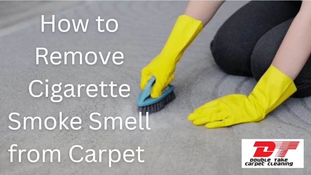 How to Remove Cigarette Smoke Smell from Carpet