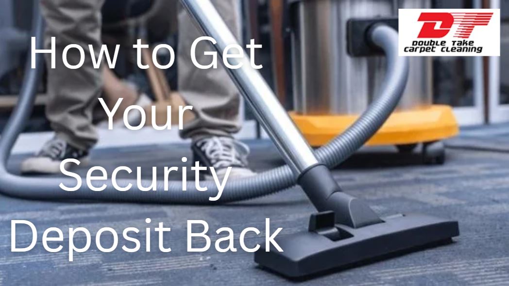 How to Get Your Security Deposit Back