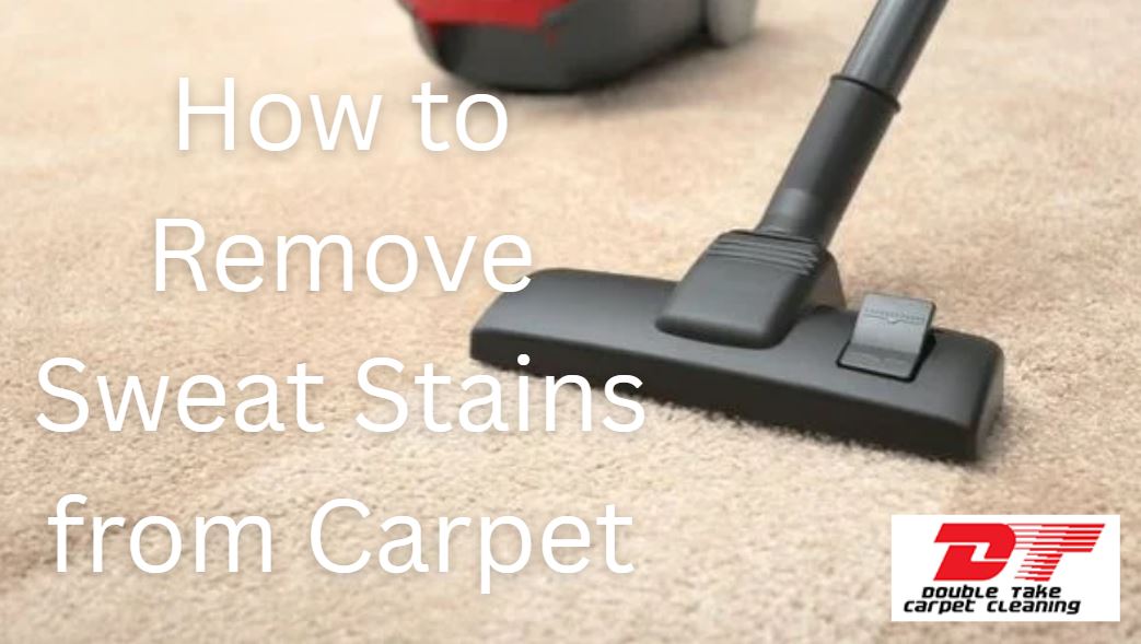 How to Remove Sweat Stains from Carpet
