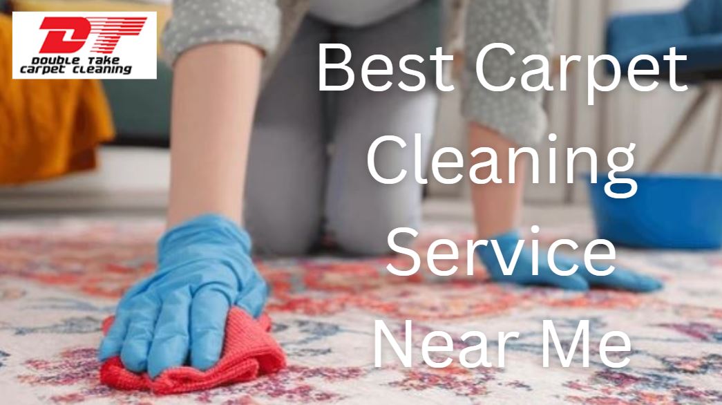 Best Carpet Cleaning Service Near Me
