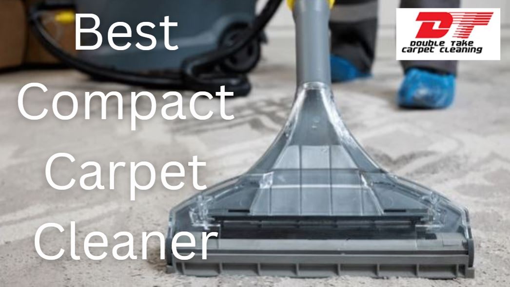 Best Compact Carpet Cleaner