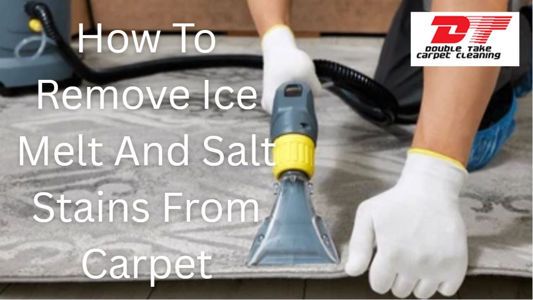 How To Remove Ice Melt And Salt Stains From Carpet