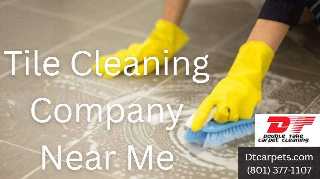 Tile Cleaning Company Near Me