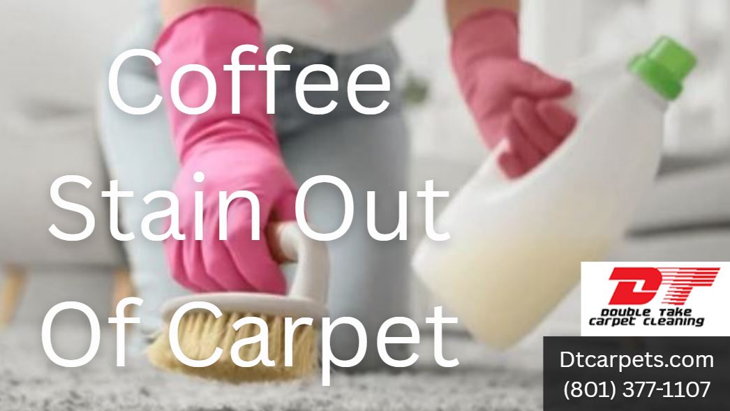 Coffee Stain Out Of Carpet